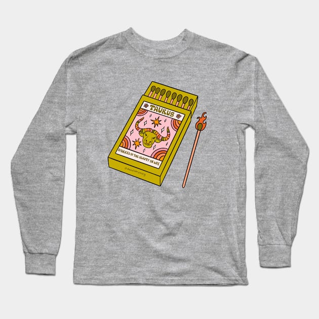 Taurus Matchbox Long Sleeve T-Shirt by Doodle by Meg